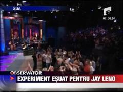 Experiment esuat pentru Jay Leno