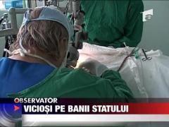 Viciosi pe banii statului