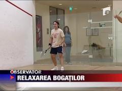 Relaxarea bogatilor