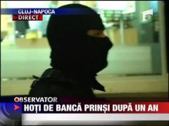 Hoti de banca, prinsi dupa un an