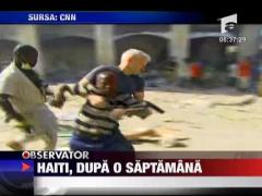 Haiti, dupa o saptamana