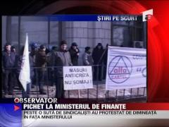 Sindicalistii picheteaza Ministerul de Finante
