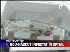 Nou-nascut, infectat in spital