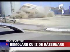 Demolare cu iz de razbunare
