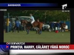 Printul Harry, calaret fara noroc
