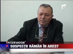 Suspectii raman in arest