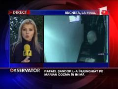 Rafael Sandor l-a ucis pe Marian Cozma!