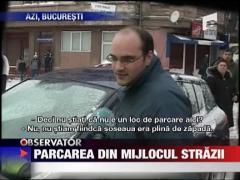 Parcarea din mijlocul strazii