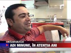 Adi Minune, in atentia ANI