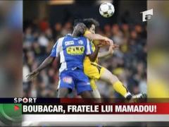 A venit Boubacar, fratele lui Mamadou!