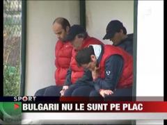 Bulgarii nu le sunt pe plac