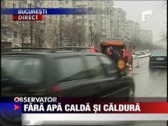 Mii de bucuresteni, fara apa calda si caldura