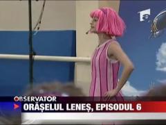 Oraselul lenes, episodul 6