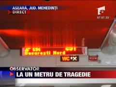 La un pas de tragedie