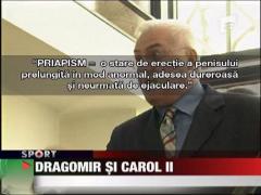 Dumitru Dragomir sufera de priapism