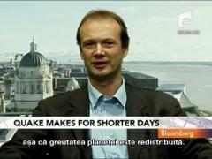 Seismul a micsorat ziua