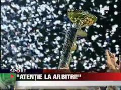 Porumboiu: "Atentie la arbitri!"