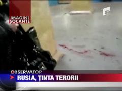 Federatia Rusa, tinta atentatorilor - Corespondenta din Rusia