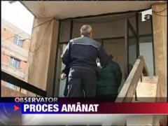 Procesul lui Antonie Solomon a fost amanat
