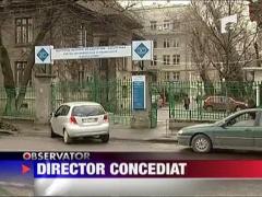 Directorul de la Cantacuzino, concediat!