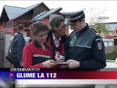 Glume proaste la 112