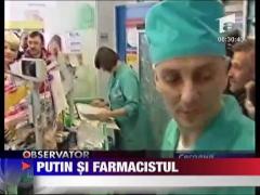 Vladimir Putin si farmacistul