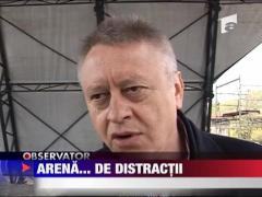Arena... de distractii