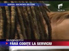 Fara codite la serviciu. Concediata pentru coafura afro