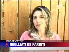 Neglijati de parinti
