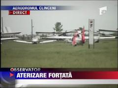 Aterizare fortata la Clinceni