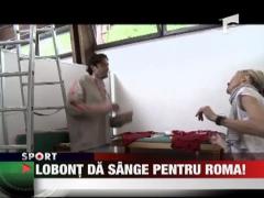 Lobont isi da sangele la Roma