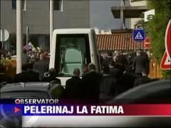 Pelerinaj la Fatima