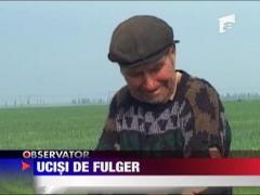 Doi barbati au murit trasniti de fulger