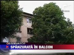Spanzurata in balcon