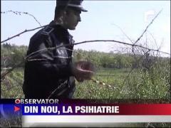Din nou, la psihiatrie