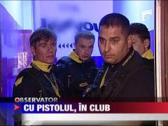 A evacuat un club din Bucuresti cu pistolul