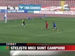 Stelistii mici sunt campioni