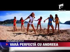 Vara perfecta cu Andreea
