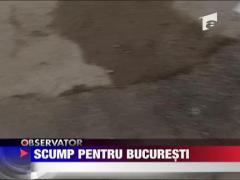 Scump pentru Bucuresti