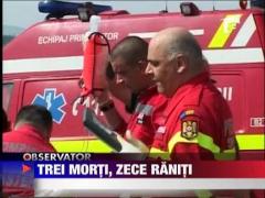 Trei morti si zece raniti in judetul Brasov
