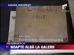 Noapte alba la galerii