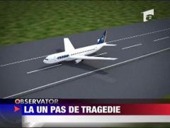 La un pas de tragedie! Doua avioane in pericol de coliziune