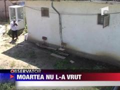 Moartea nu l-a vrut