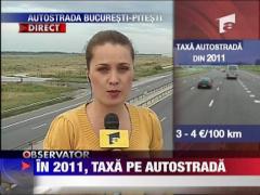 Din 2011, taxa pe autostrazi