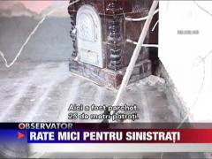 Rate mai mici pentru sinistrati