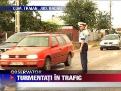 Turmentati pe drumurile publice