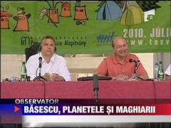Basescu, planetele si maghiarii