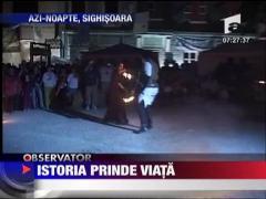 Sighisoara: Istoria prinde viata