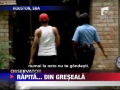 Rapita din... greseala