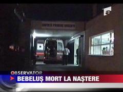 Bebelus mort la nastere
